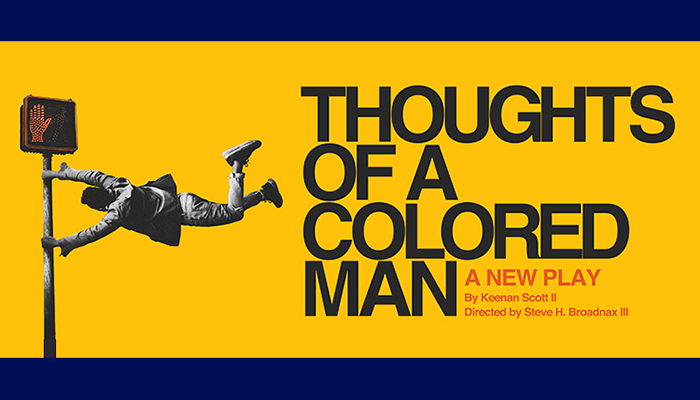 Broadway Series: Thoughts of a Colored Man
